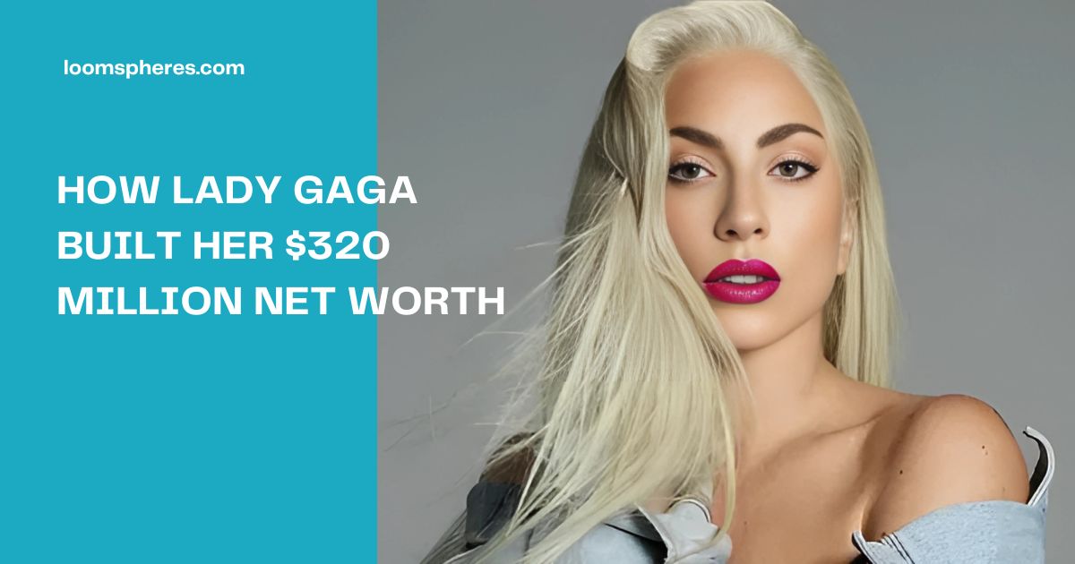 Lady Gaga Net Worth 2025: A Deep Dive into Her Success